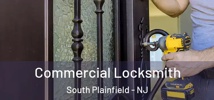 Commercial Locksmith South Plainfield - NJ