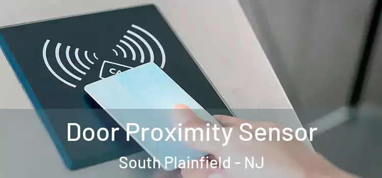 Door Proximity Sensor South Plainfield - NJ