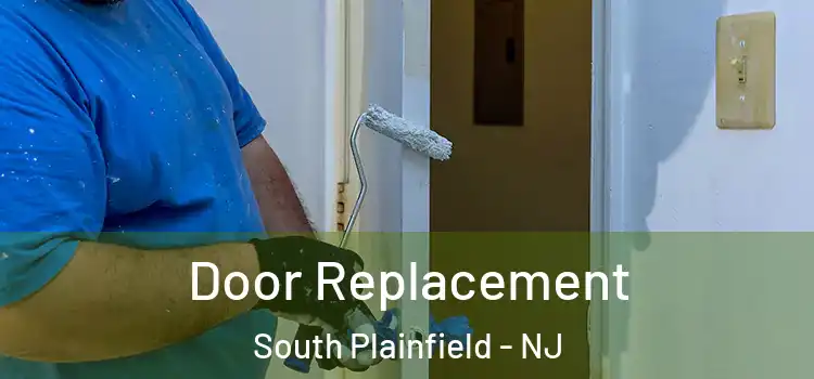 Door Replacement South Plainfield - NJ
