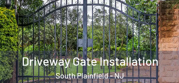 Driveway Gate Installation South Plainfield - NJ