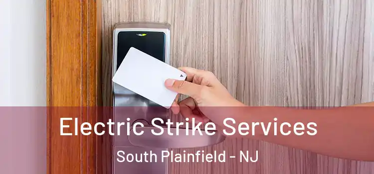 Electric Strike Services South Plainfield - NJ
