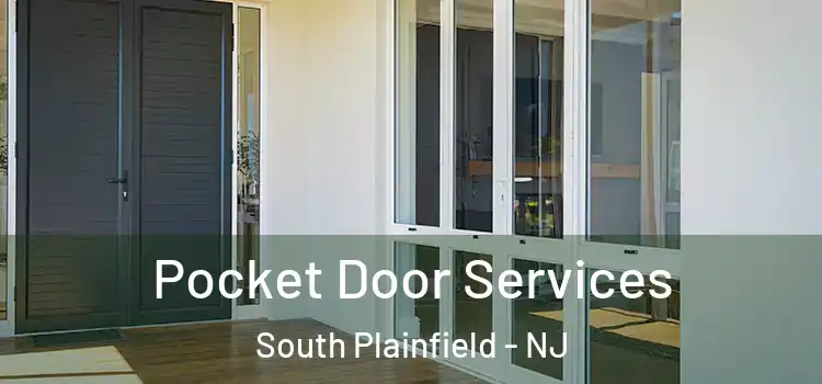 Pocket Door Services South Plainfield - NJ