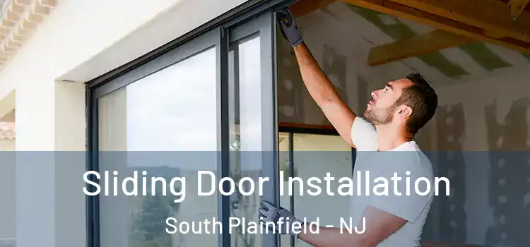 Sliding Door Installation South Plainfield - NJ
