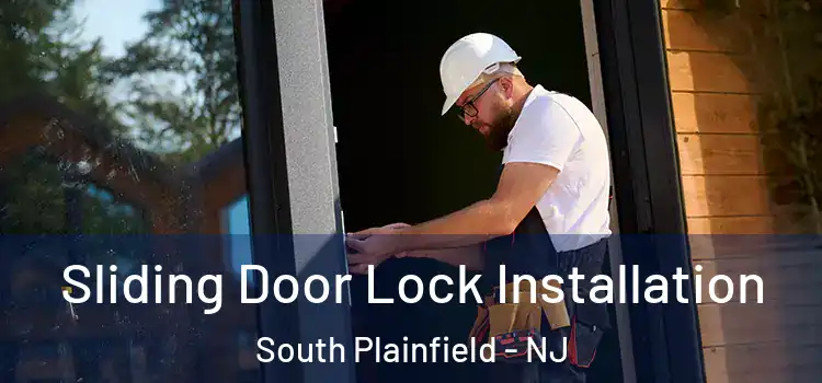 Sliding Door Lock Installation South Plainfield - NJ