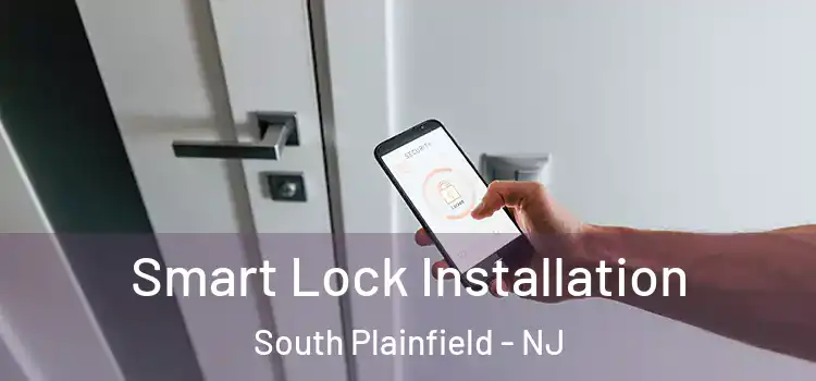Smart Lock Installation South Plainfield - NJ